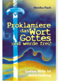 Gottes Wille ist deine Heilung - Proklamationsheft