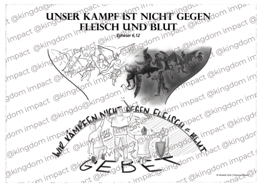 Unser Kampf ist nicht gegen Fleisch und Blut