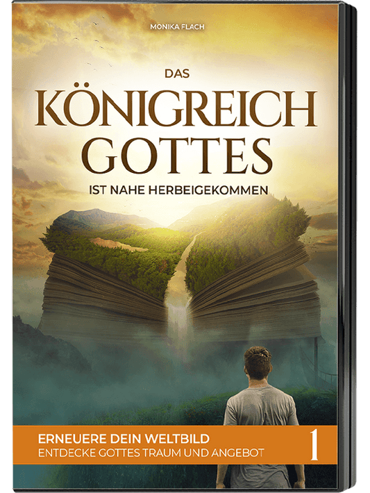 Königreich-Gottes-Serie 1: Erneuere dein Weltbild