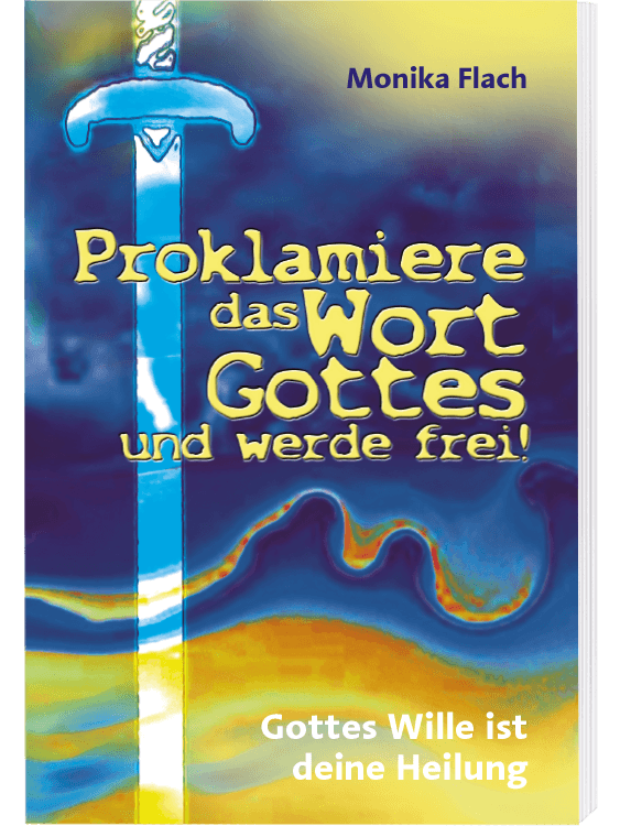 Gottes Wille ist deine Heilung - Proklamationsheft