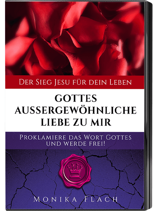 Gottes aussergewöhnliche Liebe zu mir