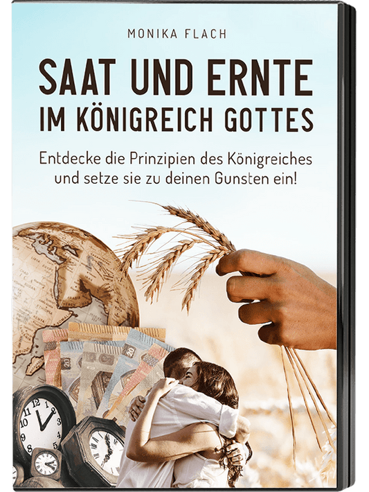 Saat und Ernte im Königreich Gottes